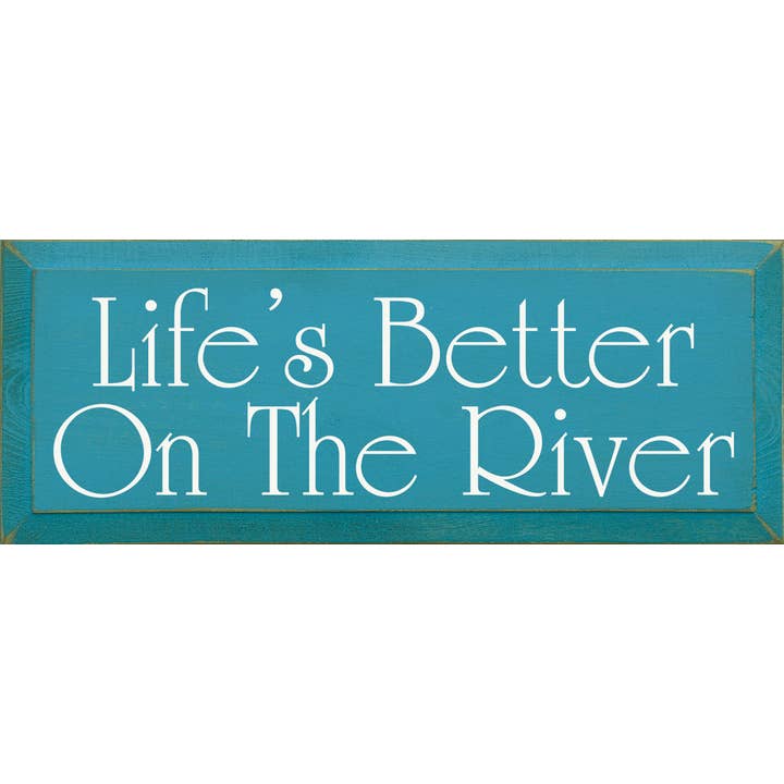 SAWDUST CITY – Großhandel Schilder – Schild „Das Leben ist besser auf dem Fluss“8