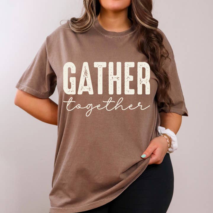 Gather Together Graphic Tee Comfort Colors for wholesale by Aluminum Petunias
