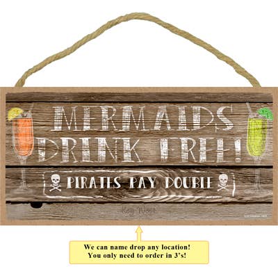 SJT Enterprises, Inc. - Wholesale Sign - Mermaids drink free, Pirates pay double 5" x 10" wood plaque