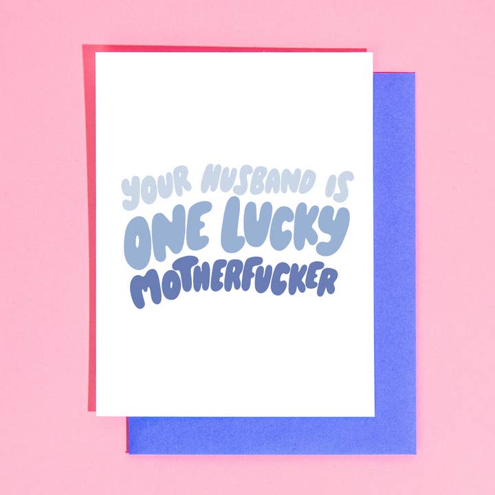 Your Husband is One Lucky Motherfucker Card - LAST CHANCE DISCONTINUED for wholesale by Your Gal Kiwi