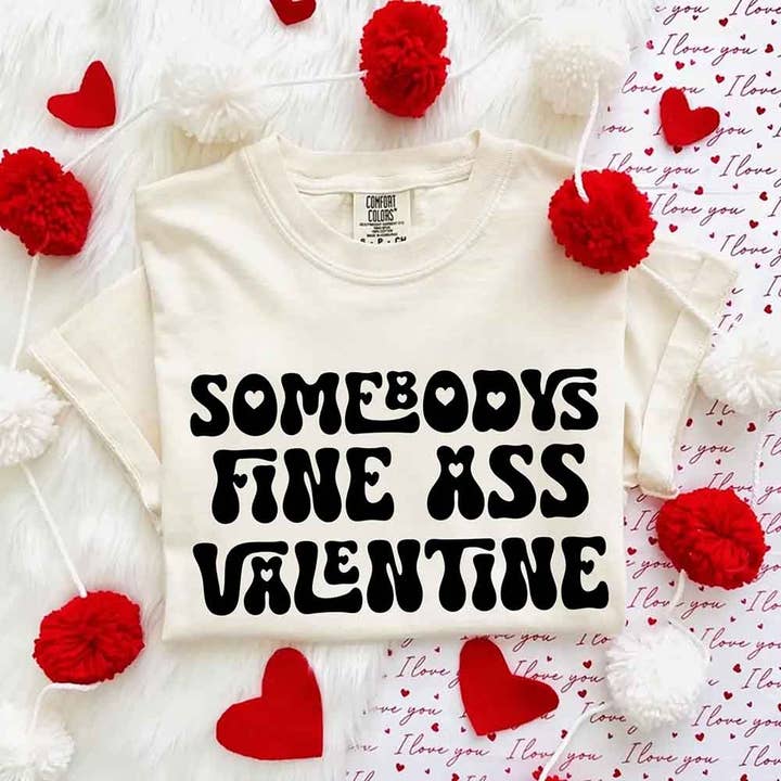 Camiseta Comfort Colors Somebody Fine Ass Valentine para venta al por mayor de Adorb Custom Tees