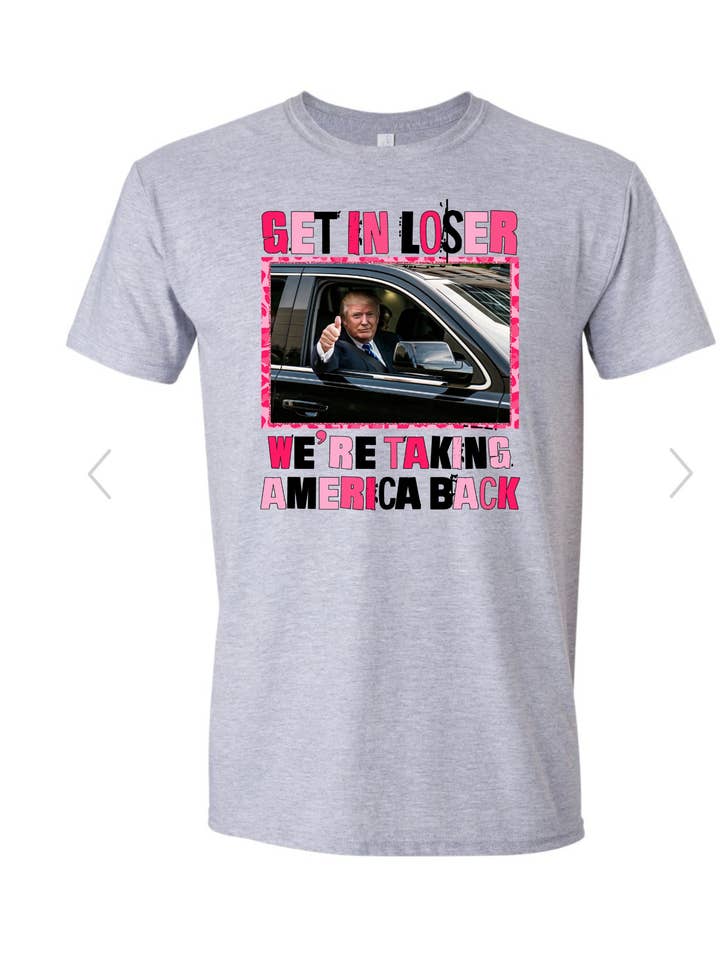 Get In Loser We’re Taking America Back Trump 2024 Graphic for wholesale by Sew Unique