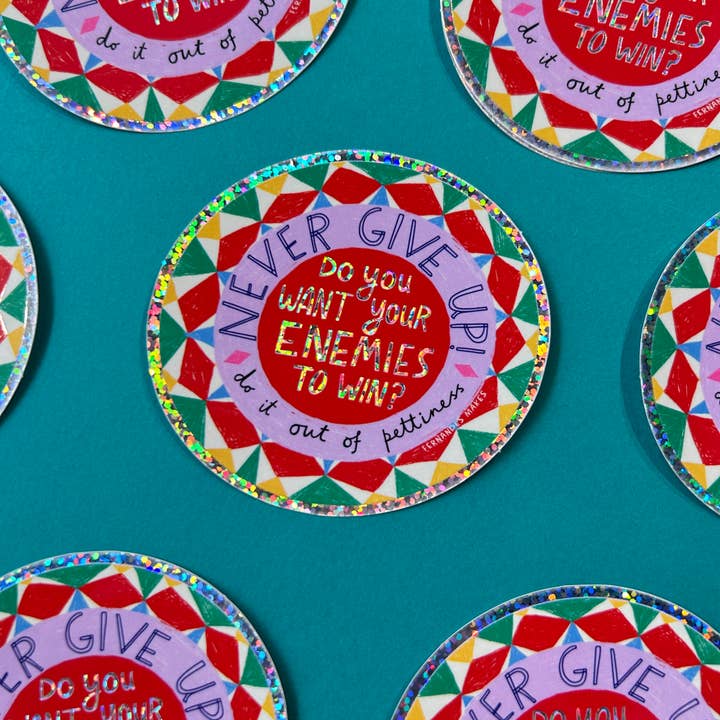 Voulez-vous que vos ennemis gagnent ? Autocollant en vinyle pailleté pour la vente par Fernandes Makes