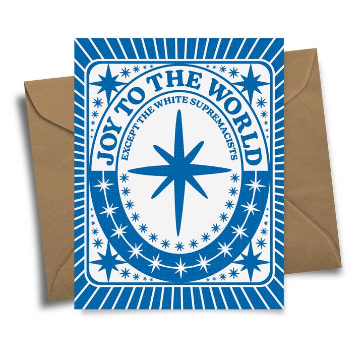 Joy to the World (Except the White Supremacists) for wholesale by Radical Hearts Print Lab