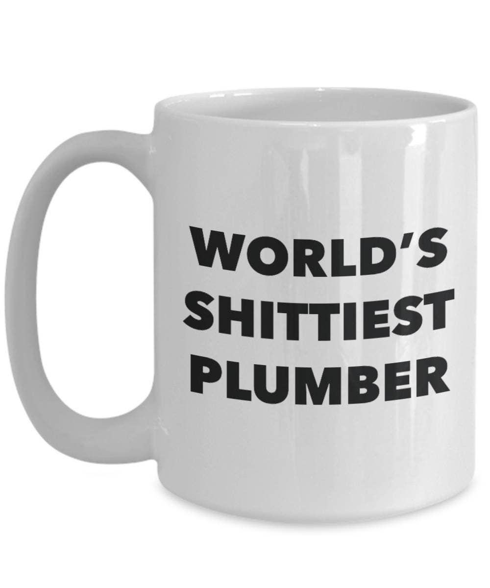 CustomHappy - Wholesale Coffee Mug - Plumber Coffee Mug - World's Shittiest Plumber2
