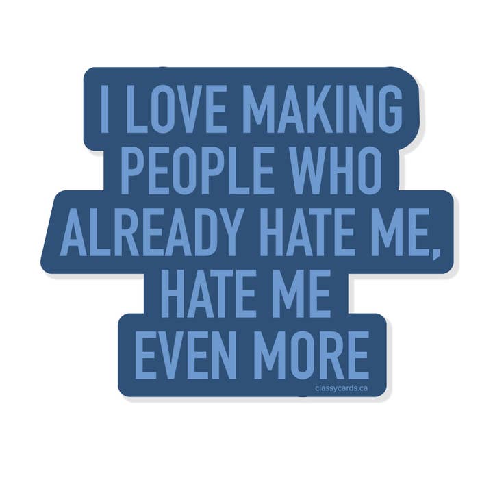 Hate Me Even More Vinyl Sticker for wholesale by Classy Cards Creative