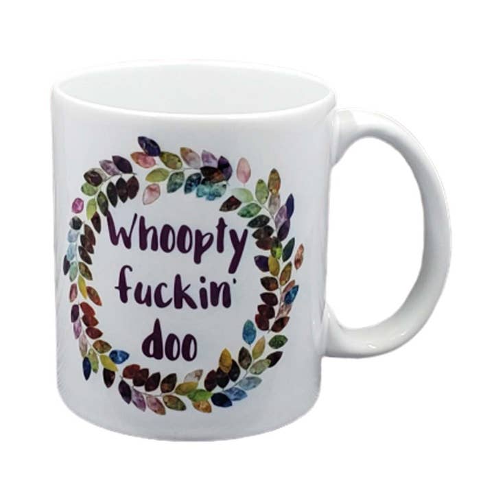 Mug à café Whoopty Fucking Doo pour la vente par ChicalooKate
