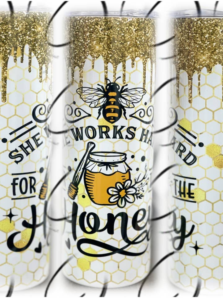 She Works Hard For The Honey 20oz Skinny Tumbler for wholesale by CMD Wholesale