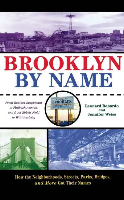 Books by splitShops - Wholesale History & Geography Book - Brooklyn by Name: How the Neighborhoods, Streets, Parks, Bridges, and More Got Their Names - Paperback0
