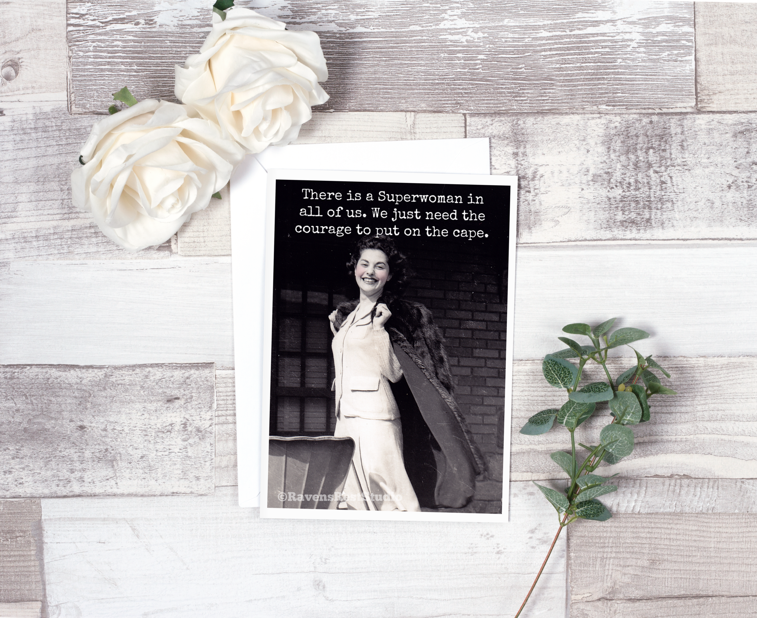 Raven's Rest Studio - Wholesale Encouragement Card - There Is A Superwoman In All Of Us. We Just Need The Courage2