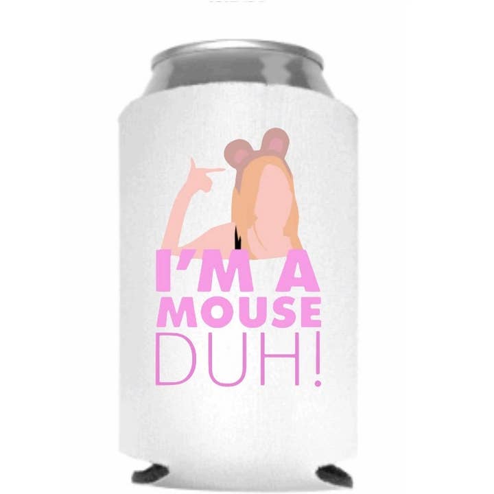 I'm a mouse, Duh Can sleeve available in slim can and 12 oz mean girls for wholesale by Kelabels