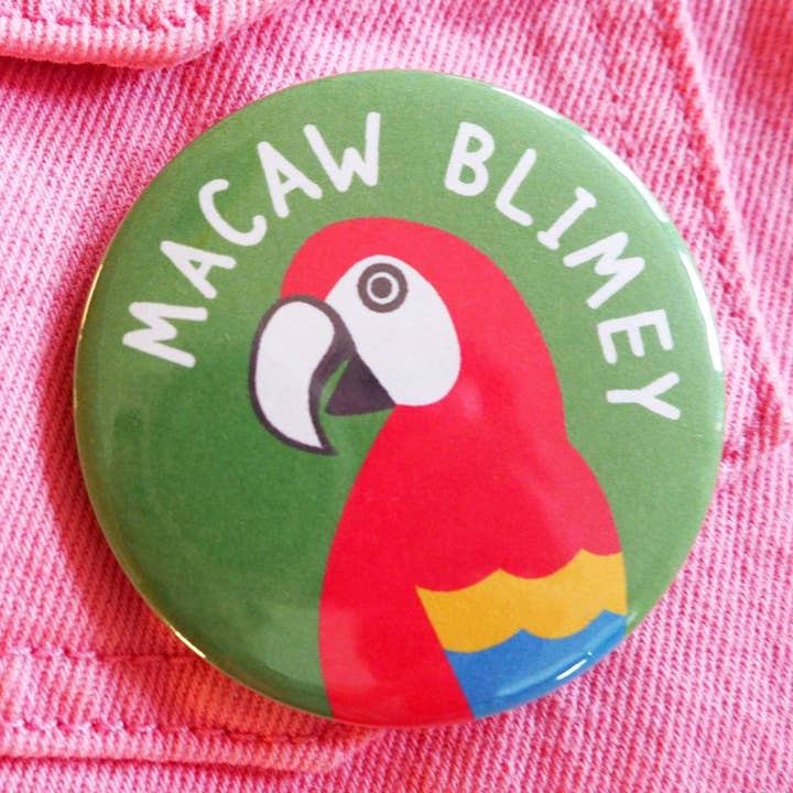 Macaw Blimey Badge for wholesale by hello DODO