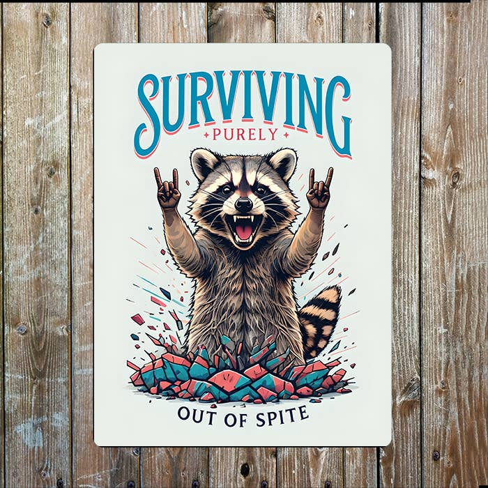 Surviving Purely Out Of Spite | Metal Sign Plaque for wholesale by The British Metal Signs Company