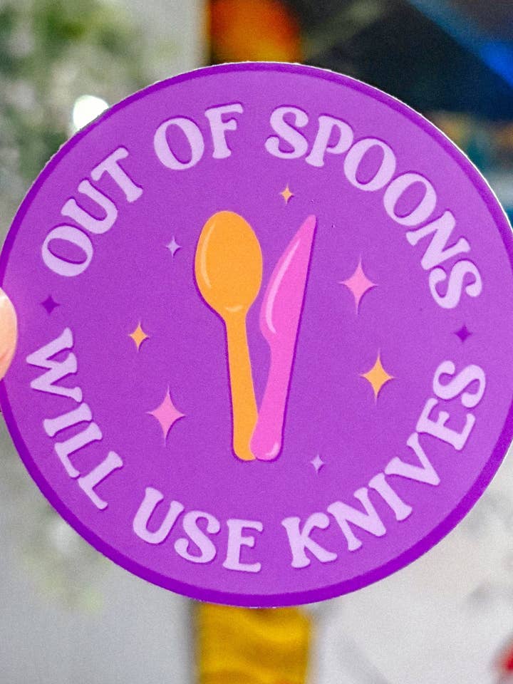 Out of Spoons Sticker (Round) for wholesale by Scarlet’s Freckles
