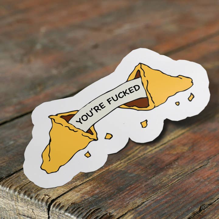 Sticker Bull - Wholesale Sticker - Fortune Cookie Sticker, You're F**ked Sticker, Meme Sticker, Funny Sticker, Fortune Cookie
