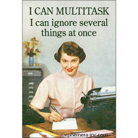 Magnet-I CAN MULTITASK I can ignore…. for wholesale by Ephemera