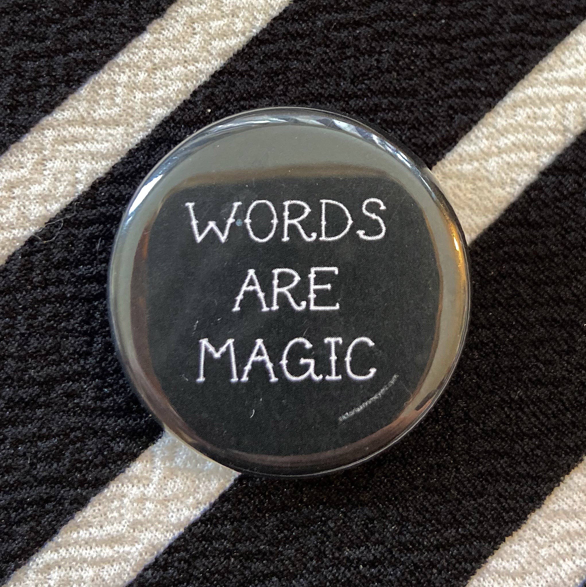 Victoria Ann Meyers - Wholesale Lapel Pin/Button - Words Are Magic 1.25" Pinback Button 2