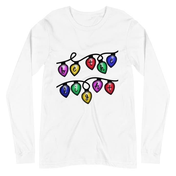 Camiseta unisex de manga larga Be The Light | Camiseta navideña para venta al por mayor de Ambitiously You