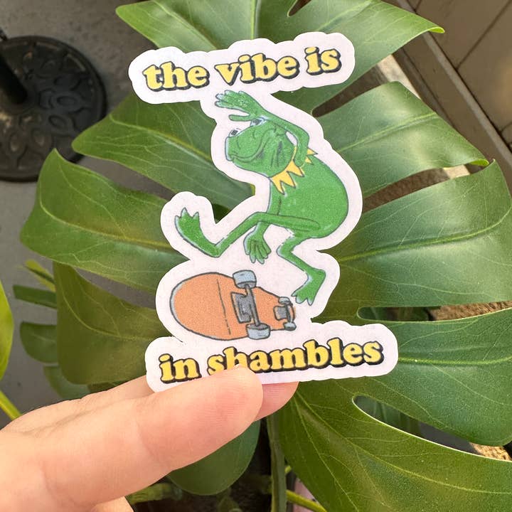 ShopSourSweetener - Wholesale Sticker - The Vibe Is in Shambles Sticker, Kermit the Frog Meme