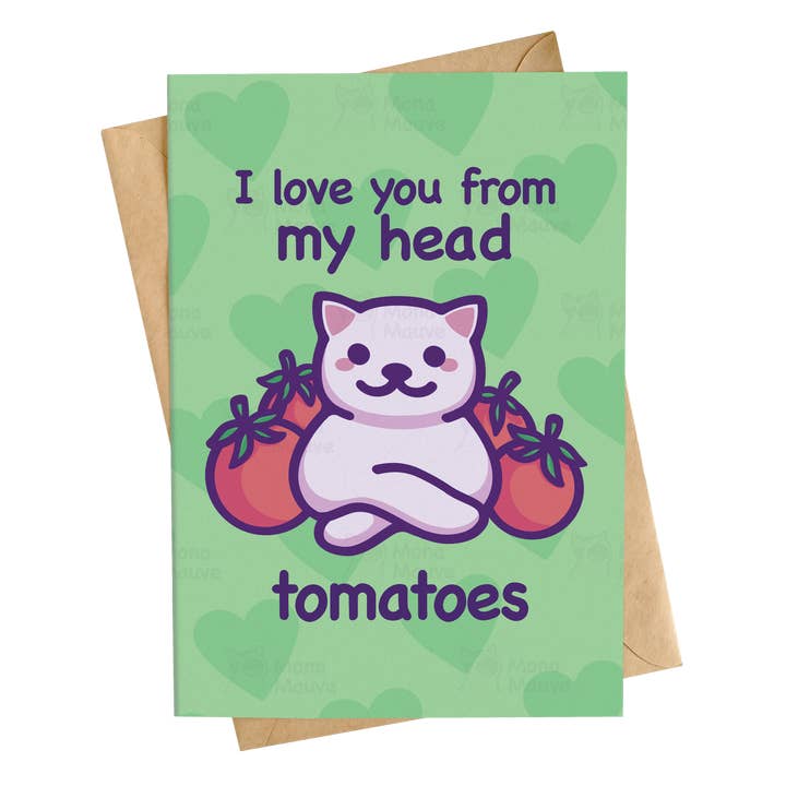 Jag älskar dig från mitt huvud tomater | Roligt kärlekskort för wholesale av Mona Mauve • Silly Art!