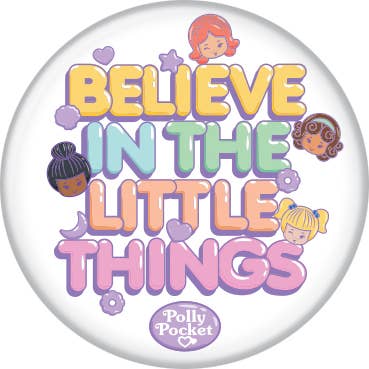Polly Pocket Believe in the Little Things Button for wholesale by Ata-Boy