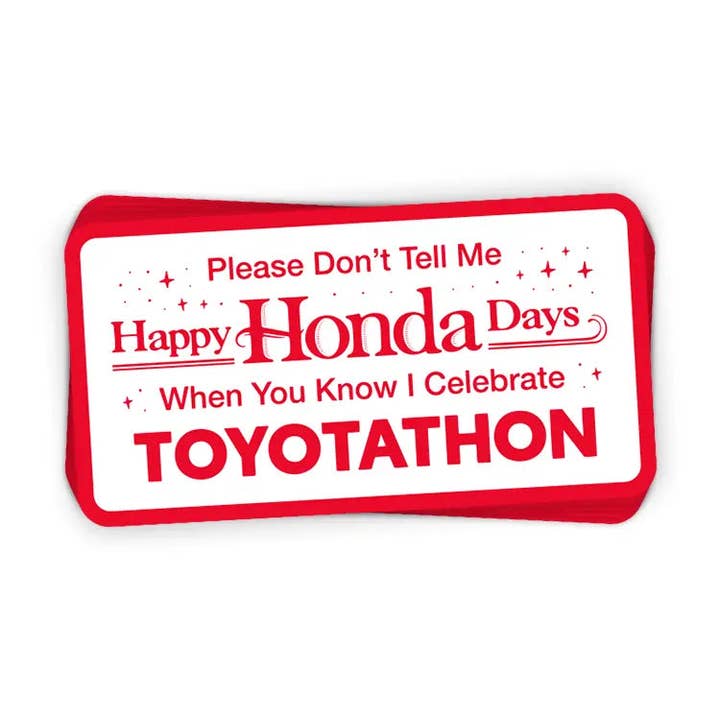 Veuillez ne pas me souhaiter de joyeuses journées Honda alors que vous savez que je célèbre le Toyotathon (Autocollant) pour la vente par Let's Get This Thread