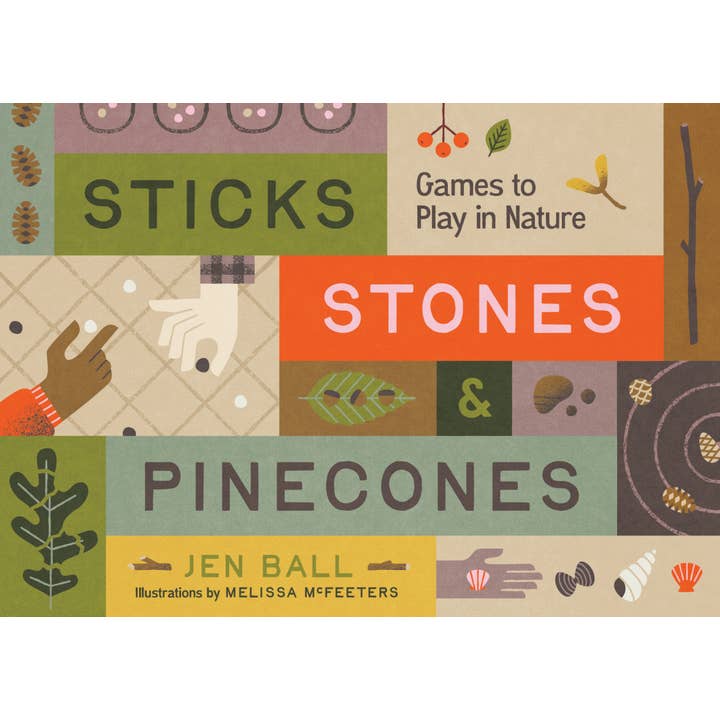 Mountaineers Books - Wholesale Book - Adult - Sticks, Stones & Pinecones: Games to Play in Nature