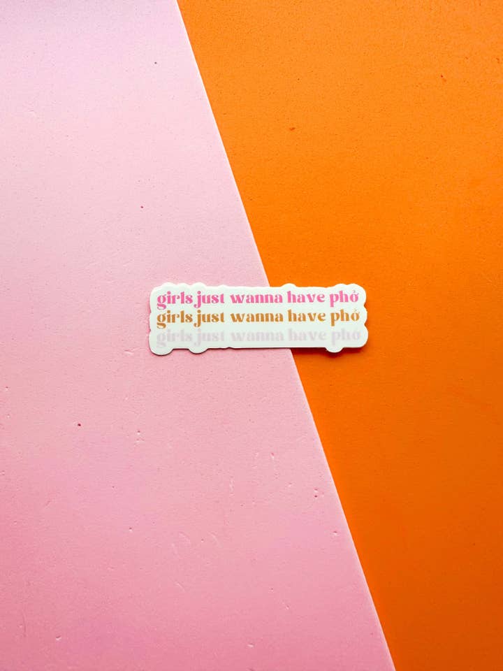 Autocollant Vinyle "Les Filles Veulent Juste du Pho" pour la vente par Nuoc Mami