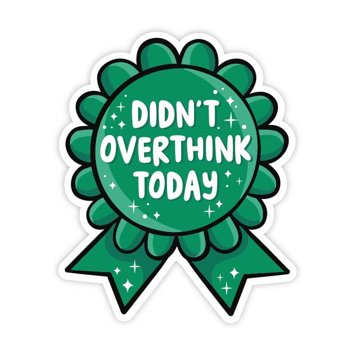 Didn't Overthink Today Ribbon Award - Vinyl Sticker for wholesale by Simple Whimsy