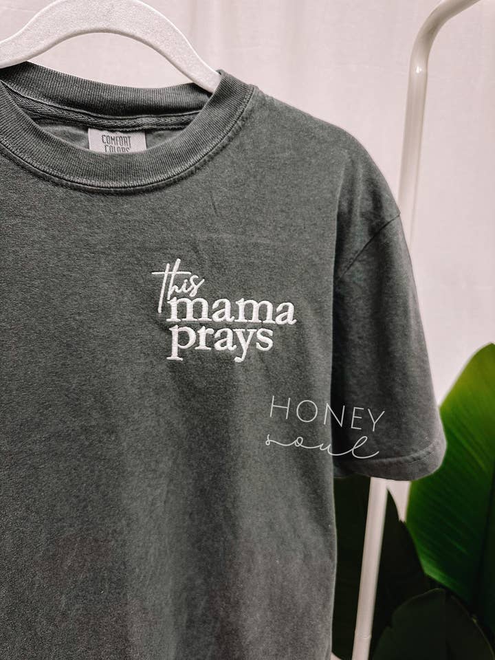Embroidered This Mama Prays Tee for wholesale by Honey Soul LLC