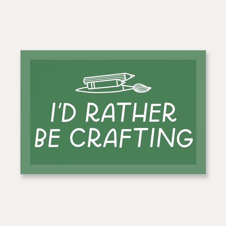 I'd Rather Be Crafting Sticker | Funny Stickers for wholesale by Just Follow Your Art