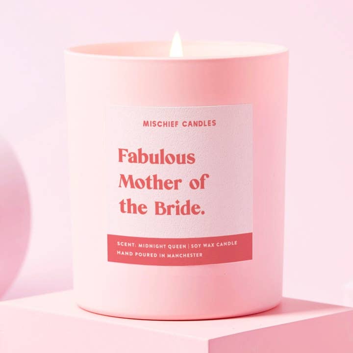 Funny Mother of the Bride Gift Candle Fabulous Mother Bride for wholesale by Mischief Candles