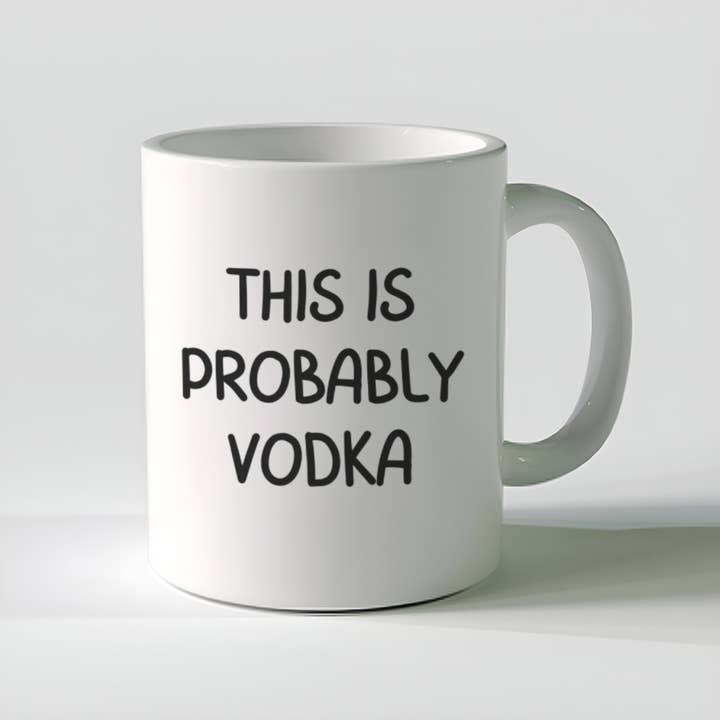 Sticker Bull - Wholesale Coffee Mug - Probably Vodka 11oz Coffee Mug7