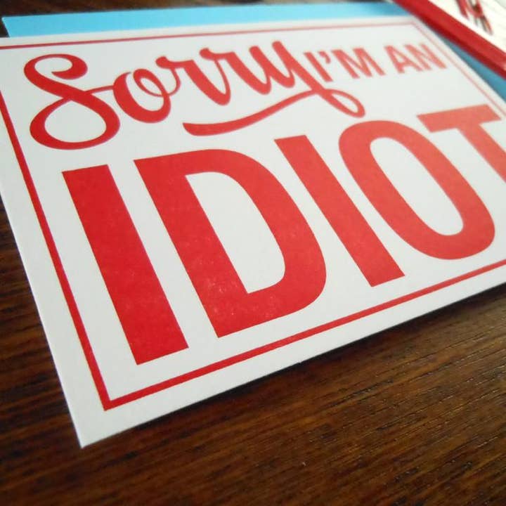 a. favorite design - Wholesale Sign - Sorry I'm An Idiot Sign1