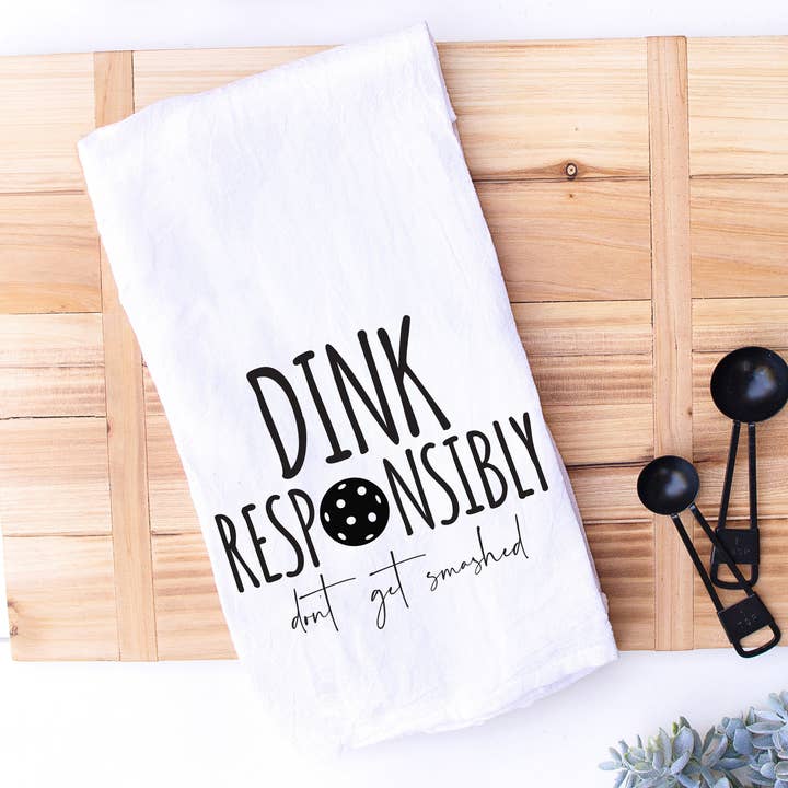 Dink Responsibility, Pickleball Puns Kitchen Towel for wholesale by Designing Moments