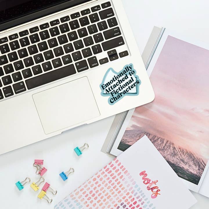 Serafine Art and Design - Wholesale Sticker - Emotionally Attached To Fictional Characters Sticker2