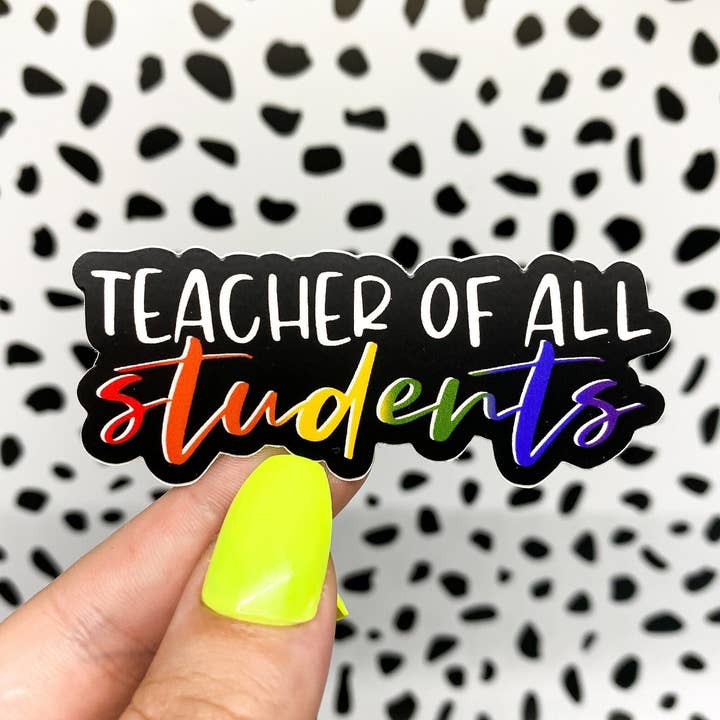Leraar van alle studenten Rainbow Lbgtq Vinyl Sticker voor wholesale door Michaela Shailene LLC