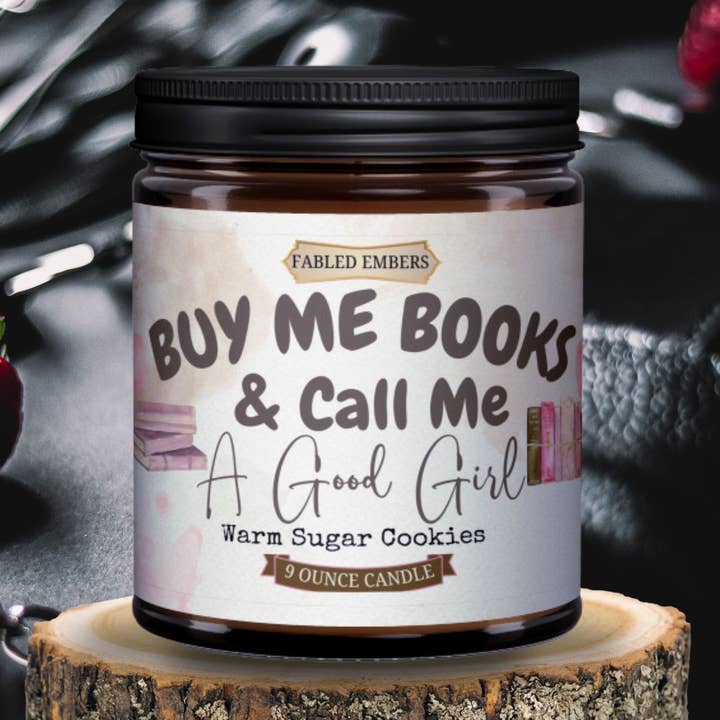 BUY ME BOOOKS AND CALL ME A GOOD GIRL | 9 ounce Candle for wholesale by Fabled Embers