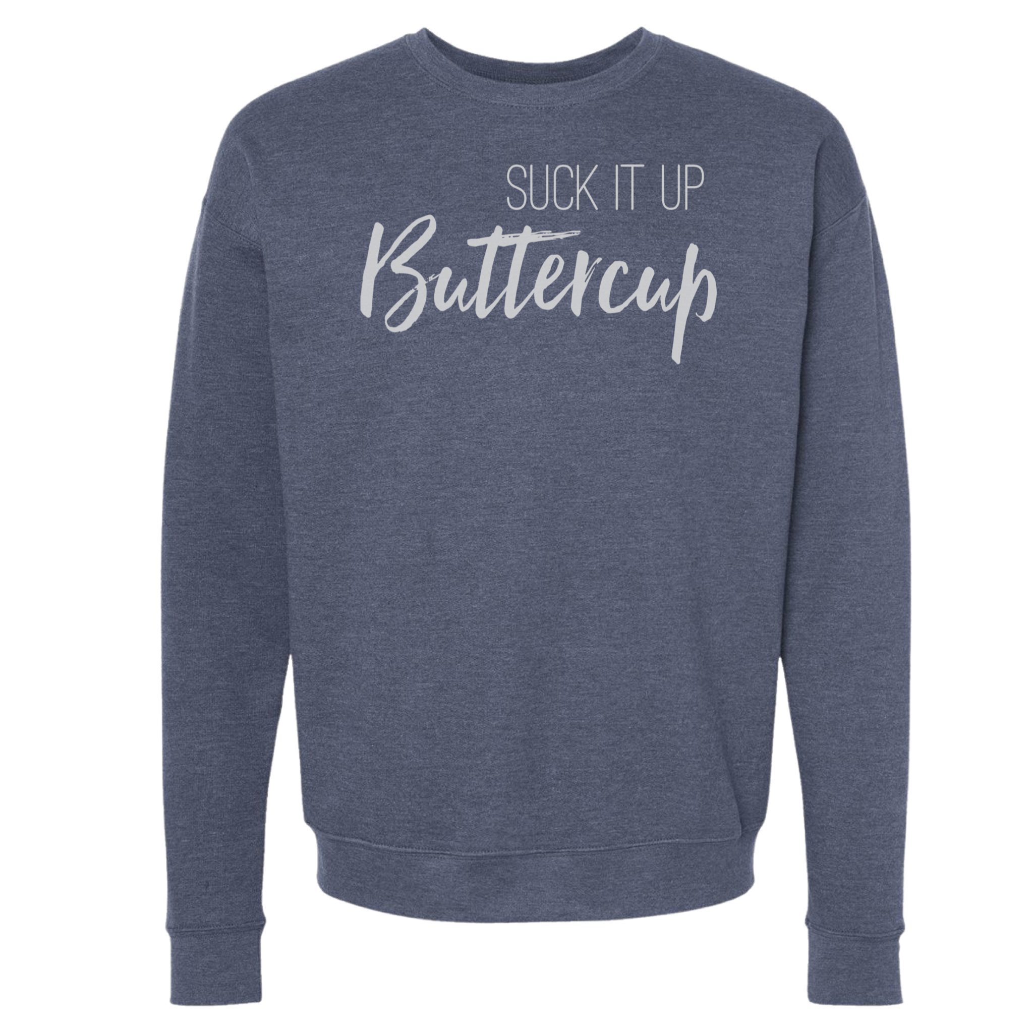 dkhandmade - Wholesale Graphic Sweatshirt - Unisex - SUCK IT UP BUTTERCUP Sweatshirts and Hoodies6