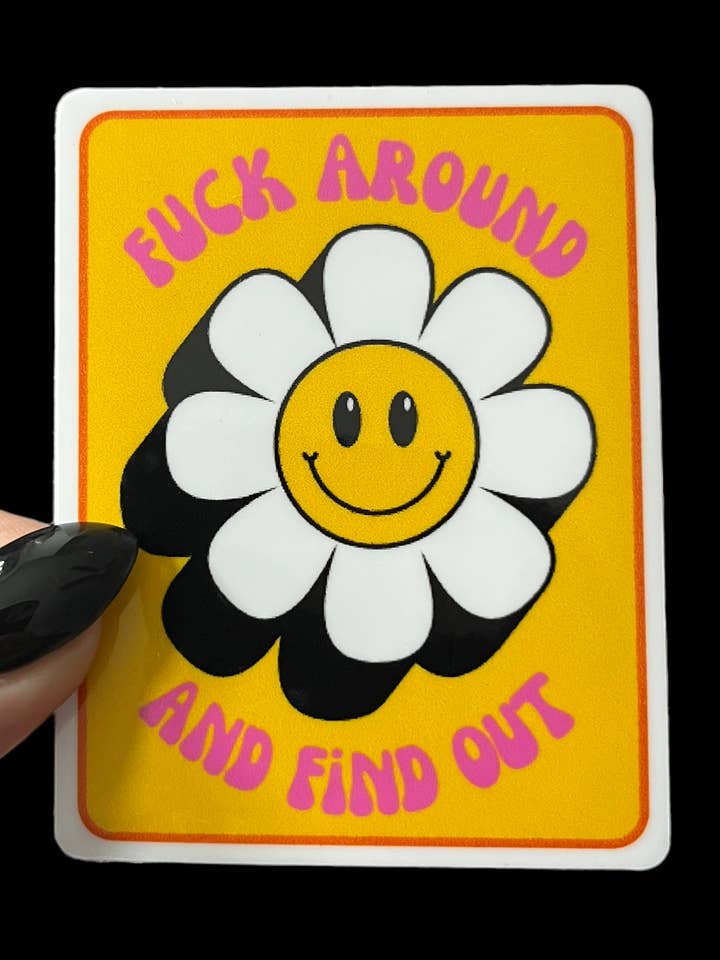 Fuck around and find out Vinyl Sticker for wholesale by I Will Cut You Creations