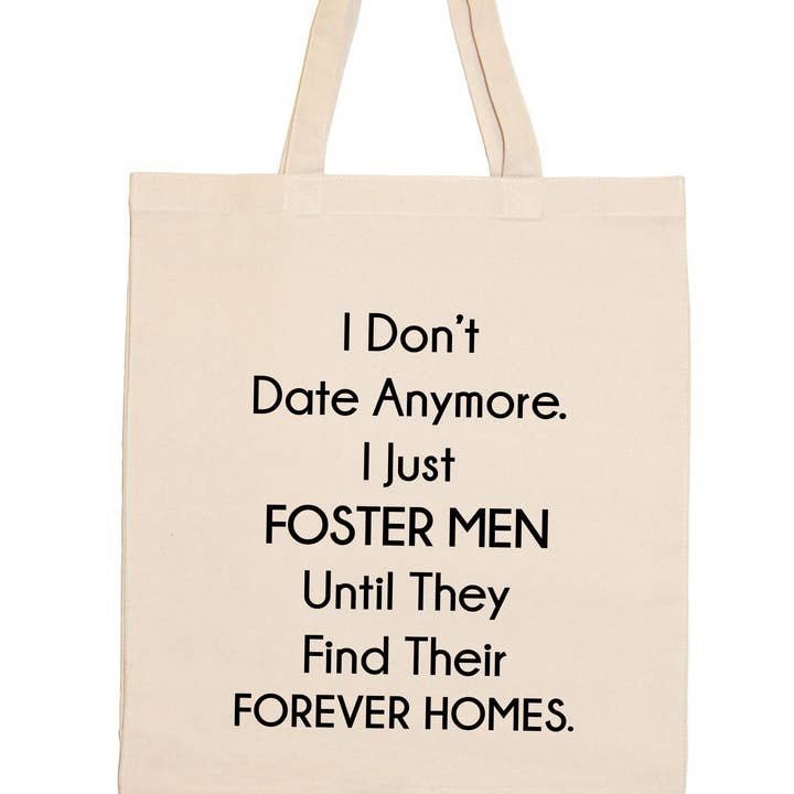 Ich verabrede mich nicht mehr. Ich pflege nur Männer... Tragetasche für den Großhandel von Quippy Brand