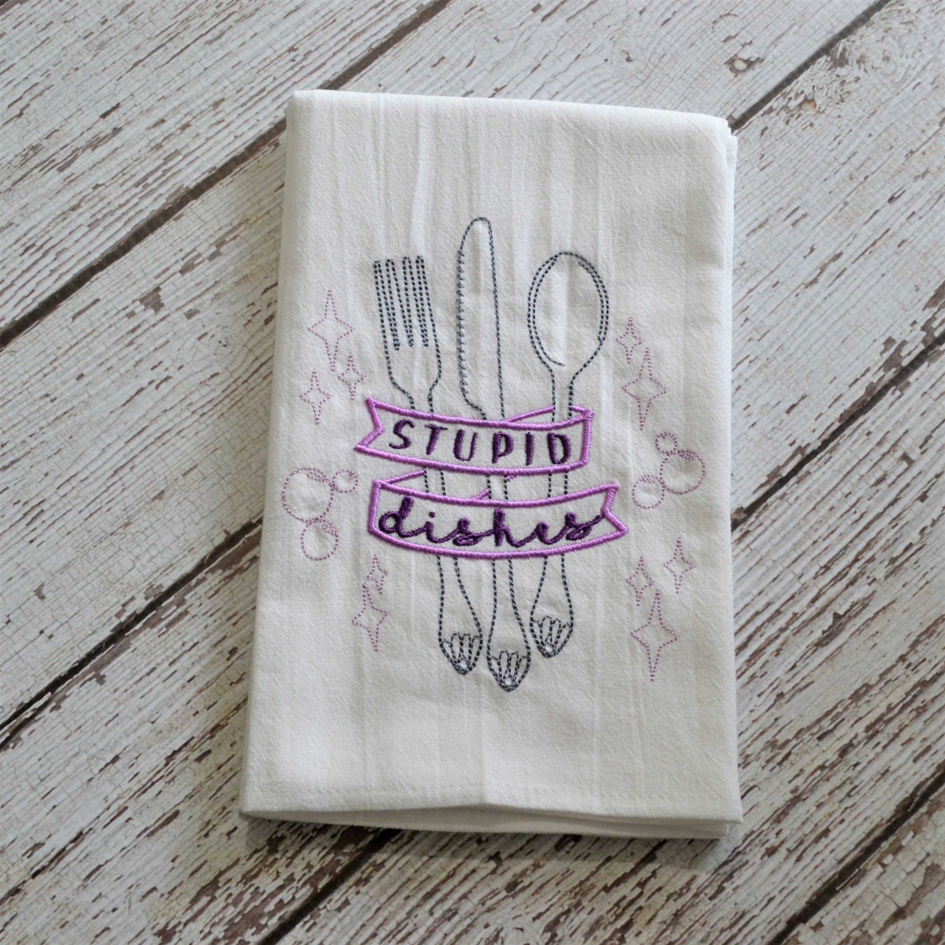 SewMuchMoreStore - Wholesale Tea Towel - CLEARANCE - Stupid Dishes Tea Towel, Embroidered Floursack13
