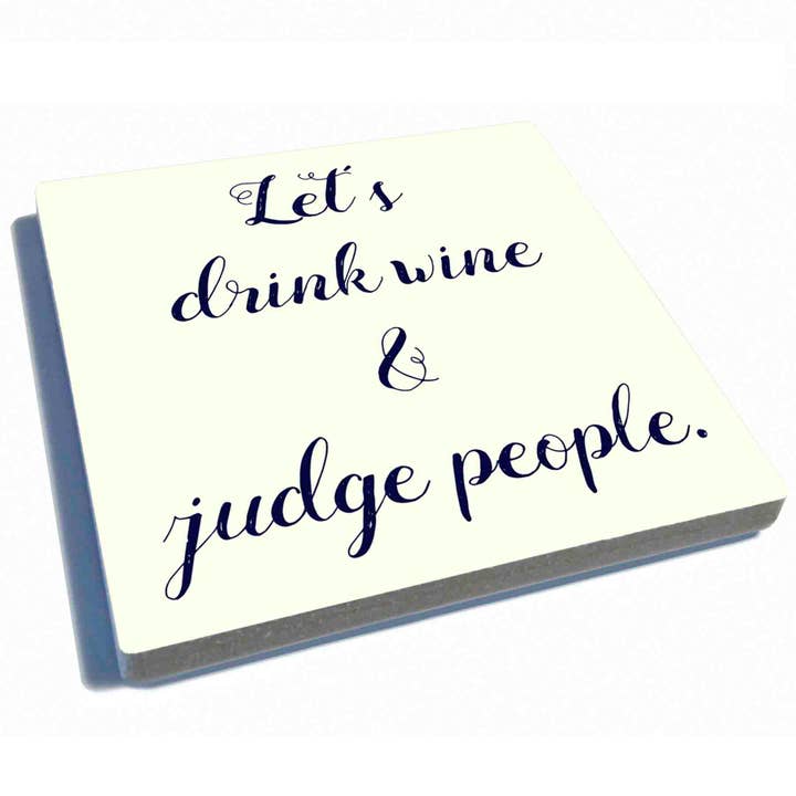 Buvons du vin et jugeons les gens - Dessous de verre en pierre pour la vente par EXIT82ART