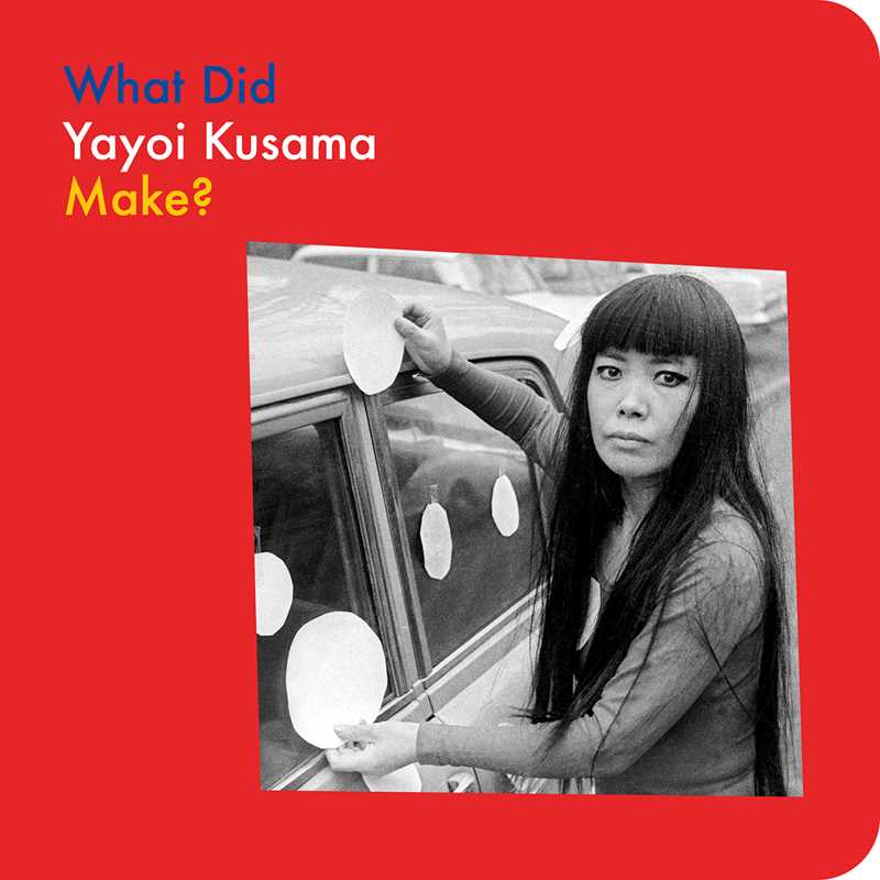 Simon & Schuster - Wholesale Biography & Memoir - What Did Yayoi Kusama Make? by Doro Globus0