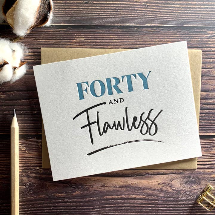 Kincaid Creative - Wholesale Birthday Card - Forty and Flawless. 40th Birthday Card. Milestone Birthday.5