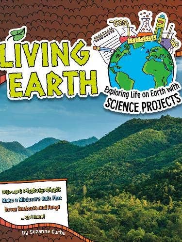 Upptäck jordvetenskap: Den levande jorden av Suzanne Garbe för wholesale av Boon Books