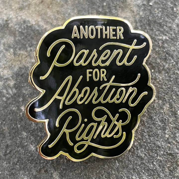 Dissent Pins - Wholesale Lapel Pin/Button - Another Parent for Abortion Rights Pin0