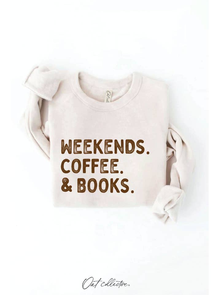 OAT COLLECTIVE - Wholesale Graphic Sweatshirt - Women's - WEEKENDS COFFEE AND BOOKS Graphic Sweatshirt