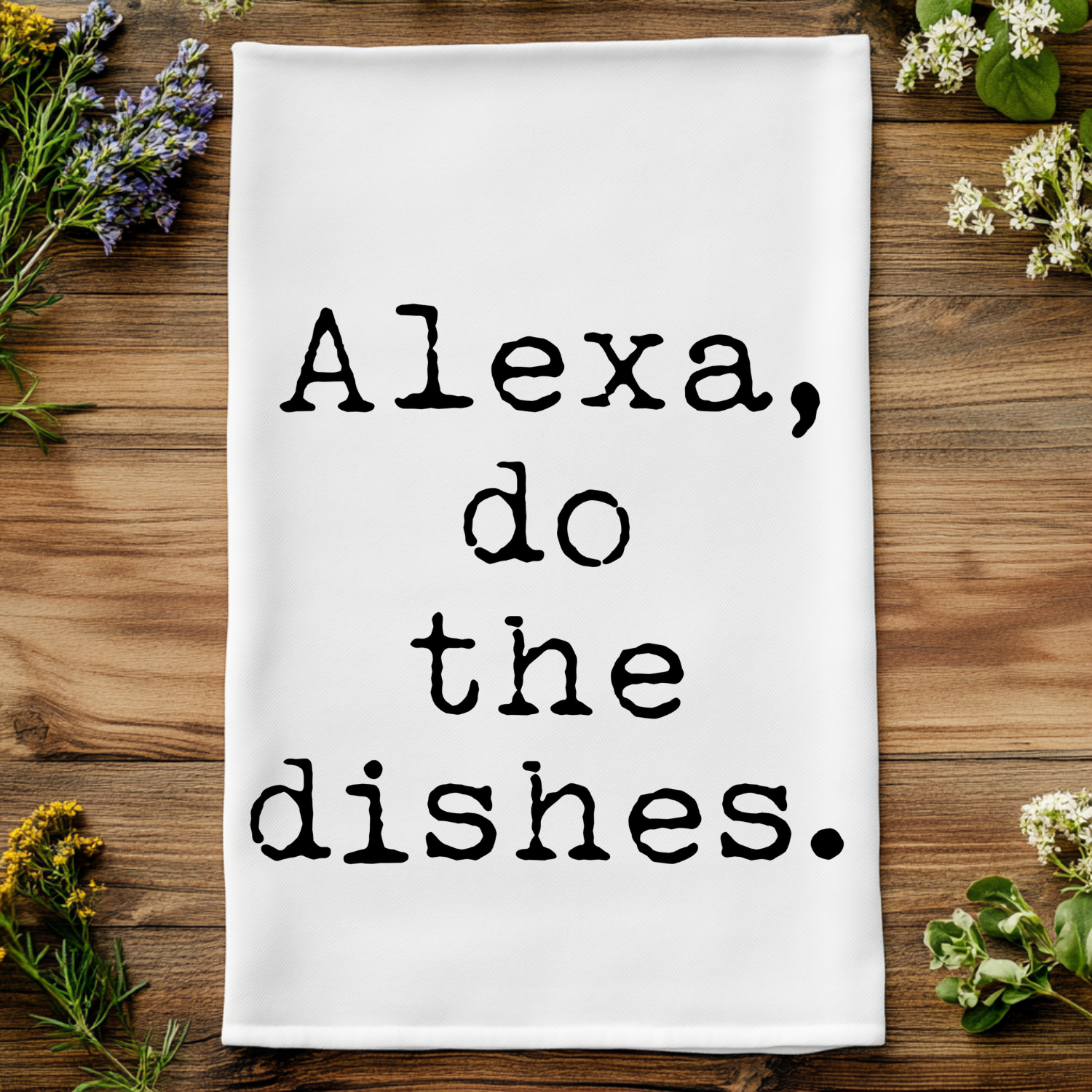 Moonlight Makers - Wholesale Tea Towel - Alexa Do The Dishes - Funny Kitchen Towels 11