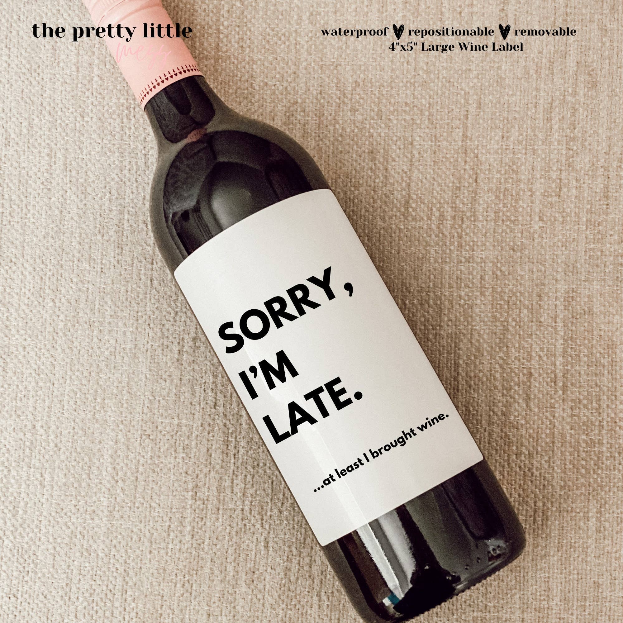 the pretty little mess - Wholesale Gift Tag Label - Sorry I'm Late. at Least I Brought Wine. | Pandemic Gifts | Funny Wine Labels | Best Friend Gift0